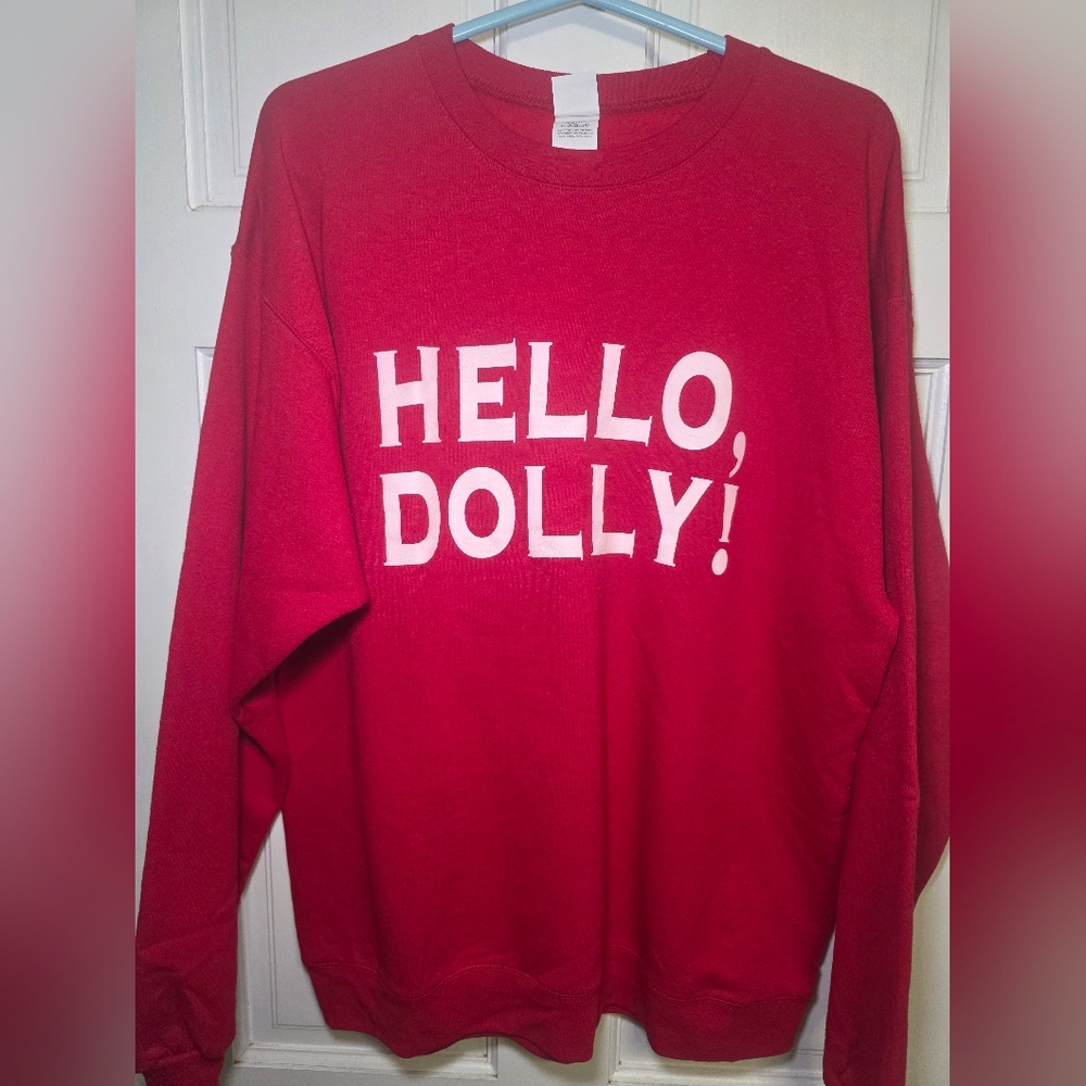 Hello, Dolly! Cast & Crew Anaheim, Cali Sweatshirt- Size Lg Red